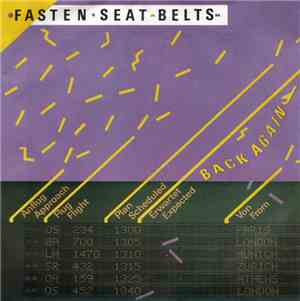 Fasten Seat Belts - Back Again
