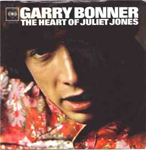 Garry Bonner - The Heart Of Juliet Jones / Me About You