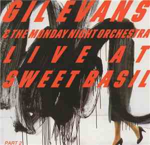 Gil Evans & The Monday Night Orchestra -  Live At Sweet Basil Part 2