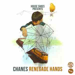 House Shoes Presents Chanes - Renegade Hands