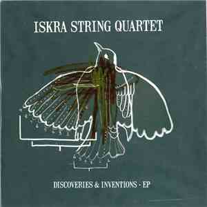 Iskra String Quartet - Discoveries & Inventions - EP