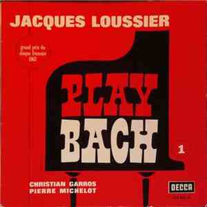 Jacques Loussier / Christian Garros / Pierre Michelot - Play Bach No. 1