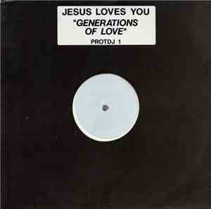 Jesus Loves You - Generations Of Love