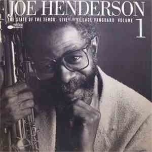 Joe Henderson - The State Of The Tenor • Live At The Village Vanguard • Vol ...