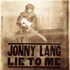 Jonny Lang - Lie To Me