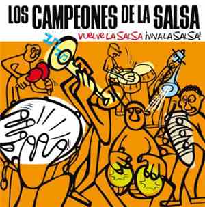 Los Campeones De La Salsa - Vuelve La Salsa... ¡Viva La Salsa!