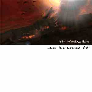 Lost Transmission - When The Heavens Fall