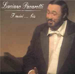 Luciano Pavarotti - I miei...bis