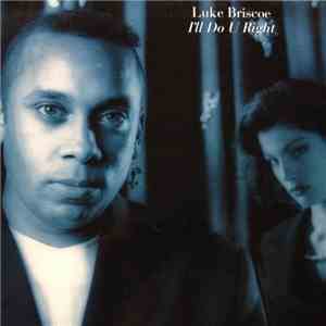 Luke Briscoe - I'll Do U Right