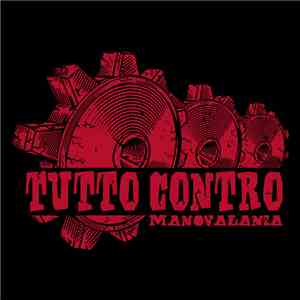 Manovalanza - Tutto Contro
