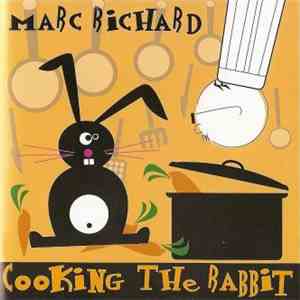 Marc Richard - Cooking The Rabbit