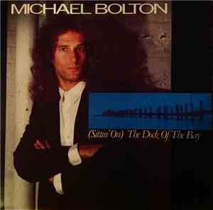 Michael Bolton - (Sittin' On) The Dock Of The Bay