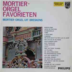 Mortier-Orgel Uit Breskens - Mortier-Orgel Favorieten