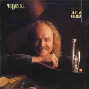 Phil Driscoll - Covenant Children