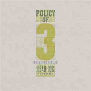 Policy Of 3 - Dead Dog Summer