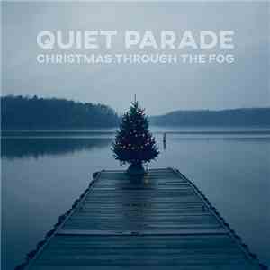 Quiet Parade - Christmas Through The Fog