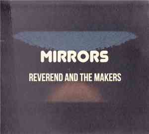 Reverend And The Makers - Mirrors
