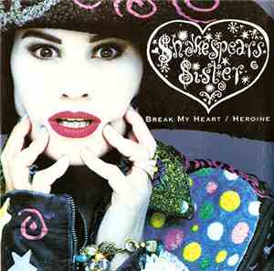 Shakespear's Sister - Break My Heart / Heroine