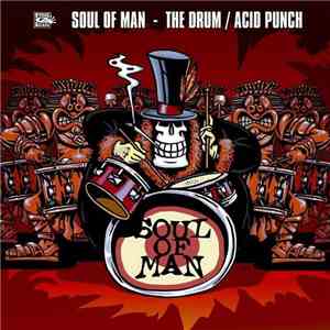 Soul Of Man - The Drum / Acid Punch / Overdrive