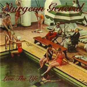 Sturgeon General - Live The Life