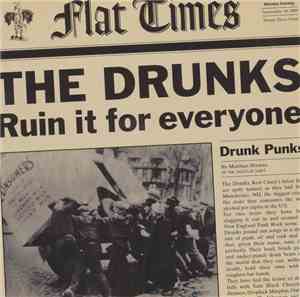 The Drunks  - Ruin It For Everyone