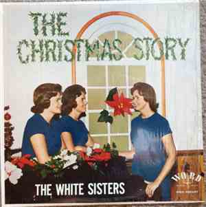 The White Sisters  - The Christmas Story