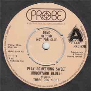 Three Dog Night - Play Something Sweet (Brickyard Blues)