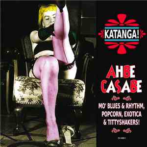 Various -  Katanga! Ahbe Casabe: Exotic Blues & Rhythm Vol. 1 & 2