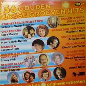 Various - 36 Gouden Losse Groeven Hits