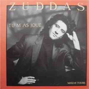 Zuddas - Tu M'As Joué