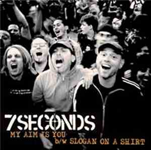 7 Seconds - My Aim Is You/Slogan On A Shirt