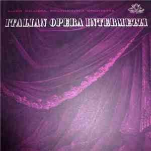 Alceo Galliera - Italian Opera Intermezzi