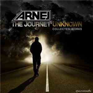 Arnej - The Journey Unknown - Collected Works