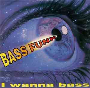 Bass Funk - I Wanna Bass