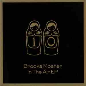 Brooks Mosher - In The Air EP