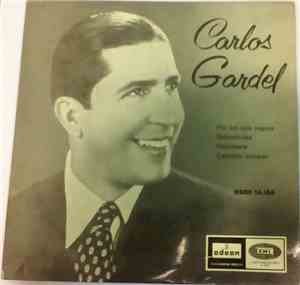 Carlos Gardel - Por Tus Ojos Negros / Golondrinas / Estudiante / Caminito S ...