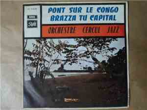 Cercul Jazz - Pont Sur Le Congo - Brazza Tu Capital