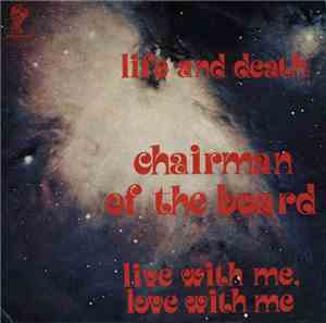 Chairman Of The Board - Life & Death / Live With Me, Love With Me