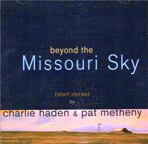 Charlie Haden & Pat Metheny - Beyond The Missouri Sky (Short Stories)