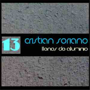 Cristian Soriano - Llenos de Aluminio