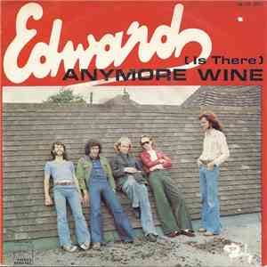 Edward  - (Is There) Anymore Wine / Good Times