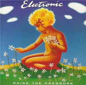 Electronic - Raise The Pressure