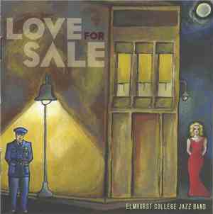 Elmhurst College Jazz Band - Love For Sale