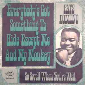 Fats Domino - Everybody's Got Something To Hide Except Me And My Monkey