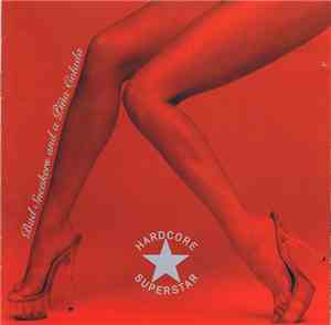 Hardcore Superstar - Bad Sneakers And A Piña Colada