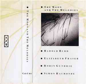 Harold Budd, Robin Guthrie, Elizabeth Fraser, Simon Raymonde - The Moon And ...