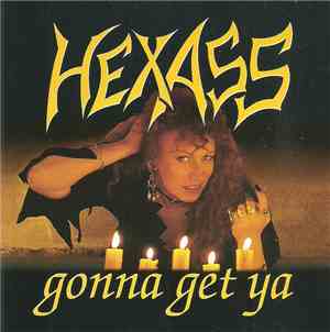 Hexass - Gonna Get Ya