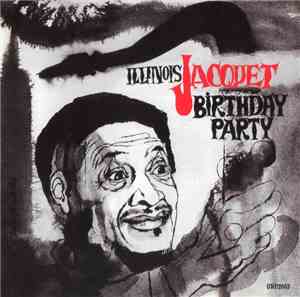 Illinois Jacquet - Birthday Party