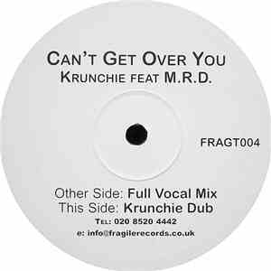 Krunchie Feat. M.R.D. - Can't Get Over You