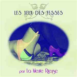 La Meute Rieuse - Les Yeux Des Fesses